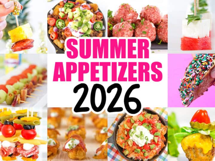 A collage of Easy Summer Appetizers surrounds bold text reading SUMMER APPETIZERS 2026. Dishes include mini skewers, meatballs, taco bites, sliders, and a sprinkle-covered dessert taco—perfect for any warm-weather gathering.