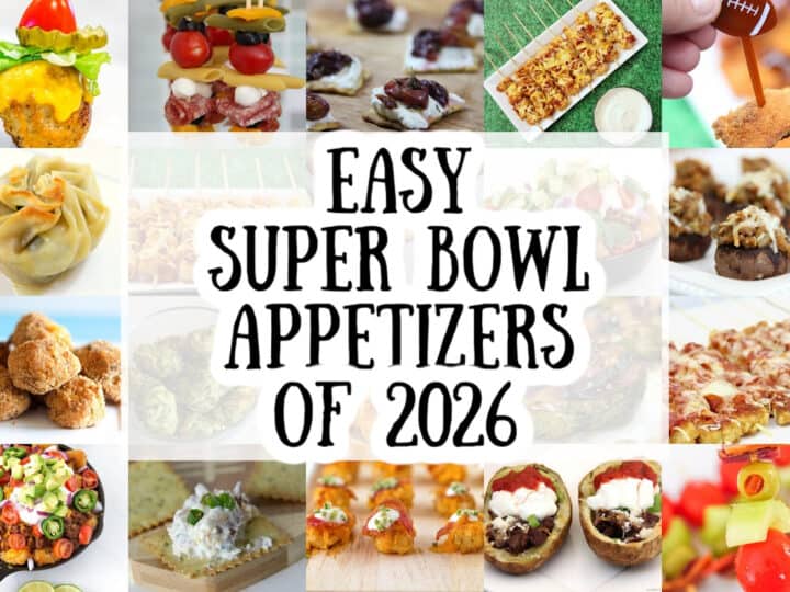 A collage of colorful Easy Super Bowl Appetizers surrounds the bold text “Easy Super Bowl Appetizers of 2026” at the center, featuring sliders, dips, skewers, mini pizzas, meatballs, and tasty finger foods.