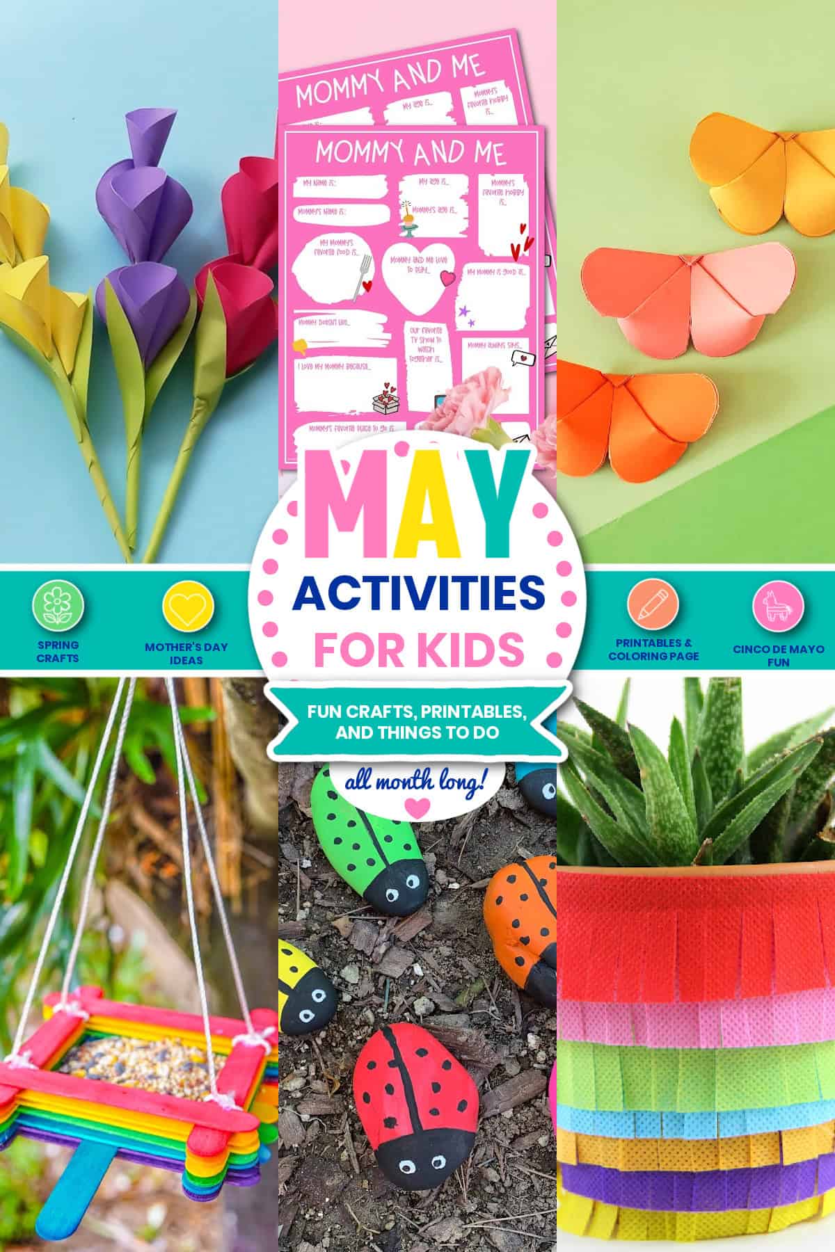 A colorful collage promoting May activities for kids, featuring crafts like paper flowers, butterfly and ladybug crafts, a rainbow swing, colorful popsicle stick photo frames, a Mother&rsquo;s Day card, and fun printables.