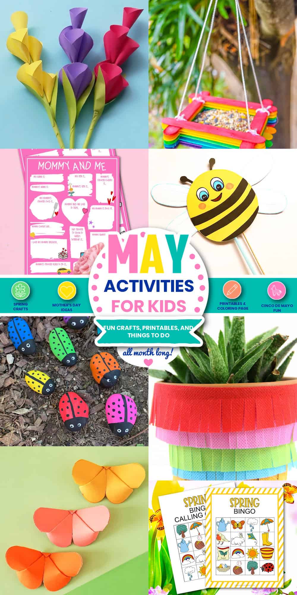 A colorful collage of kids May activities, including paper tulips, a rainbow swing, a Mother’s Day activity sheet, a bee craft, painted rock bugs, a rainbow flowerpot, butterfly crafts, and spring bingo cards. Text reads: “May Activities for Kids.”.