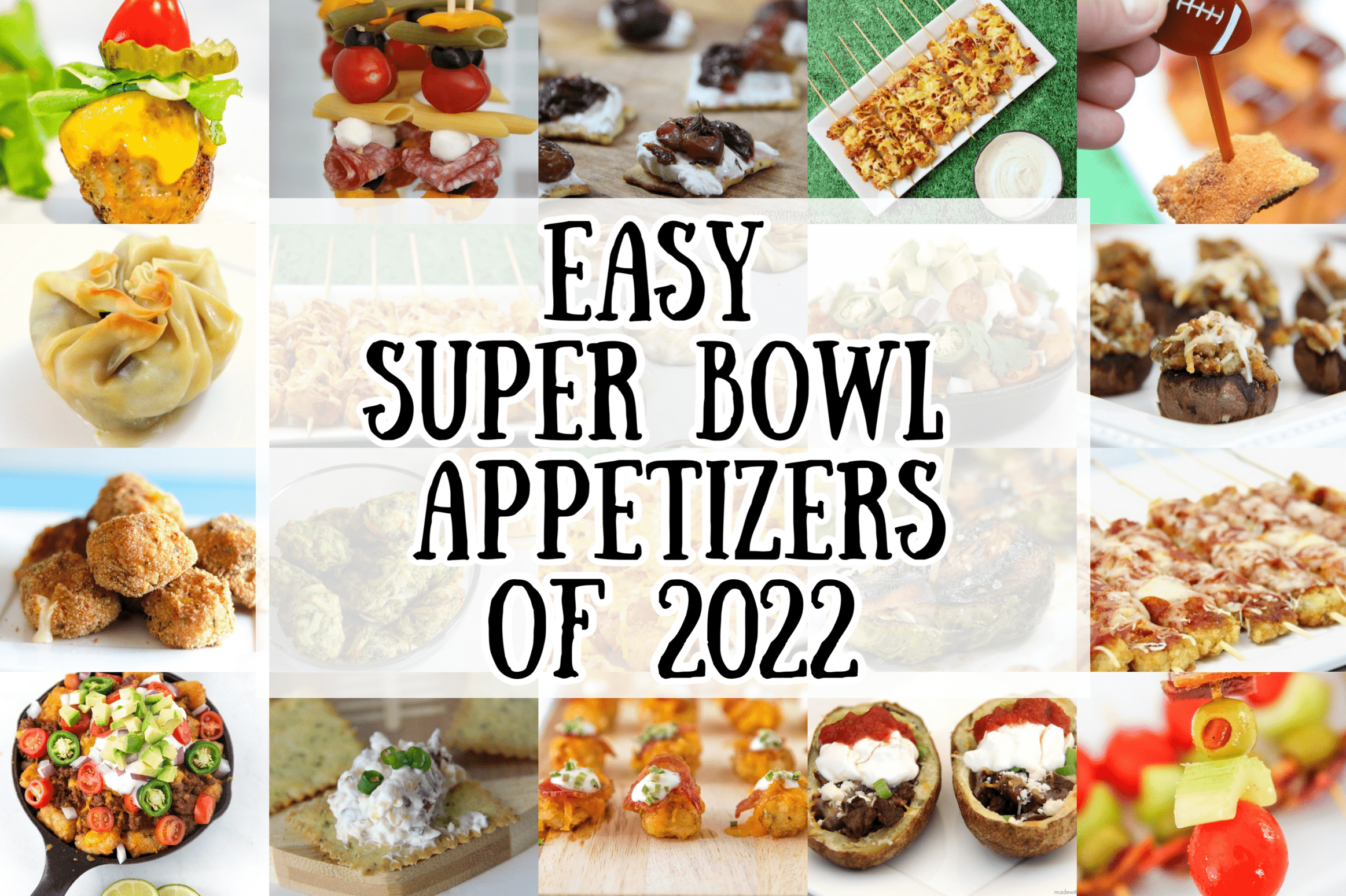 Easy Super Bowl Appetizers of 2022 - Made with HAPPY
