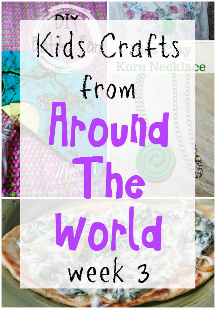 Around the World Kids Crafts Week 3
