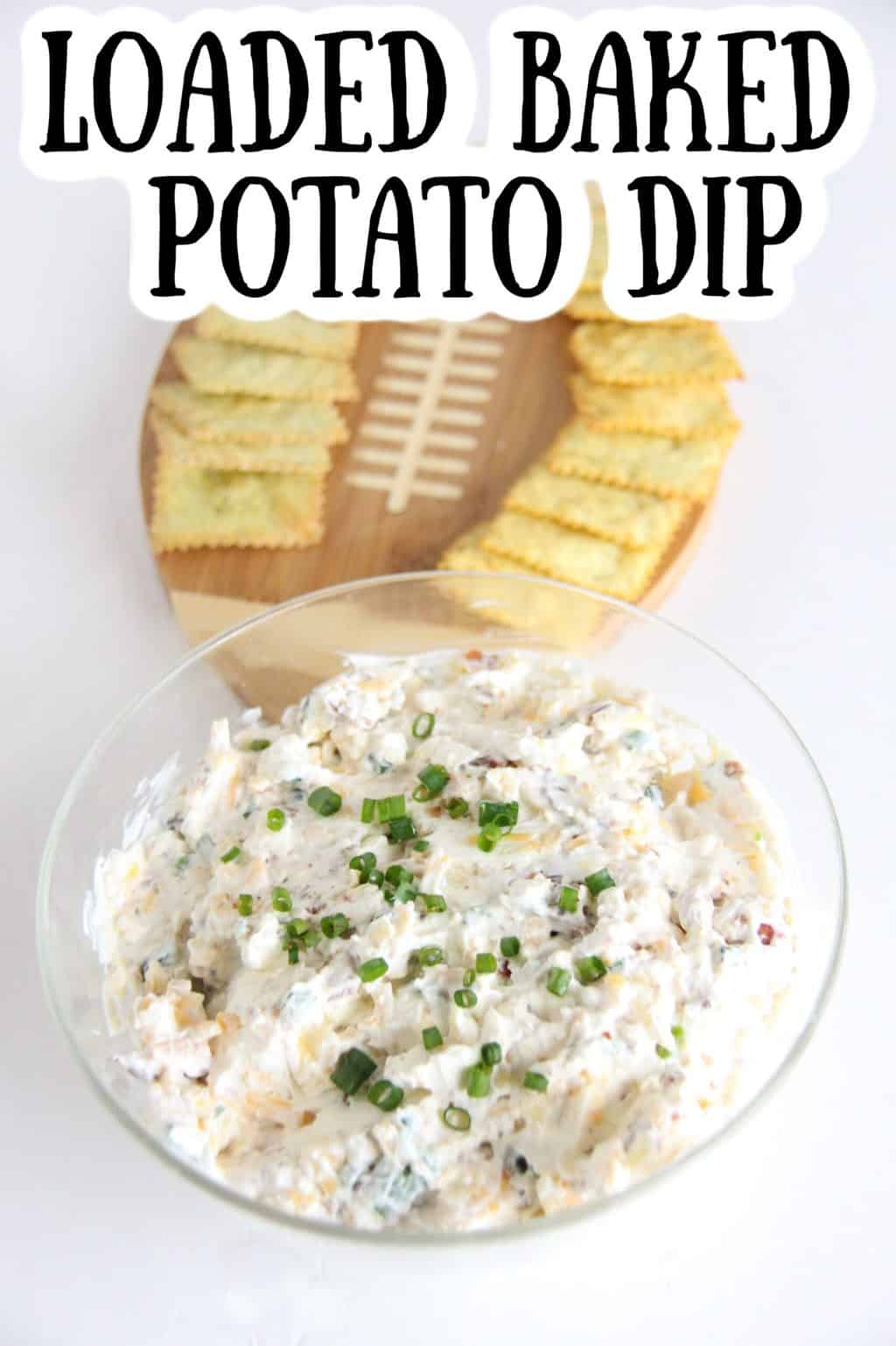 Loaded Baked Potato Dip Recipe