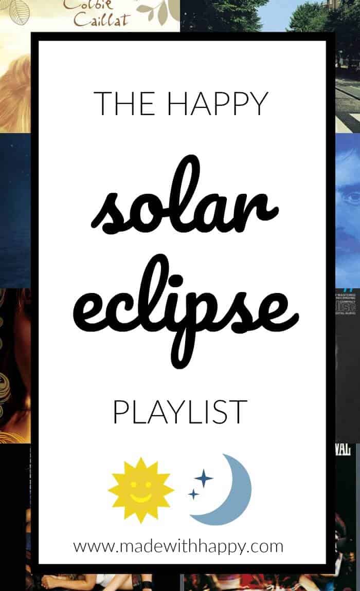Solar Eclipse Playlist | Music Playlist for a solar eclipse party | Driving to the solar eclipse, we've got the perfect playlist for you!  www.madewithhappy.com