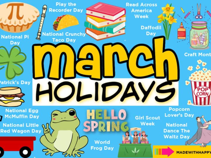 A vibrant illustration showcases March holidays: Pi Day, Crunchy Taco Day, St. Patricks Day, Daffodil Day, and others. It features images like a pie, taco, clover, frog, popcorn, and wagon with March Holidays displayed boldly at the top.