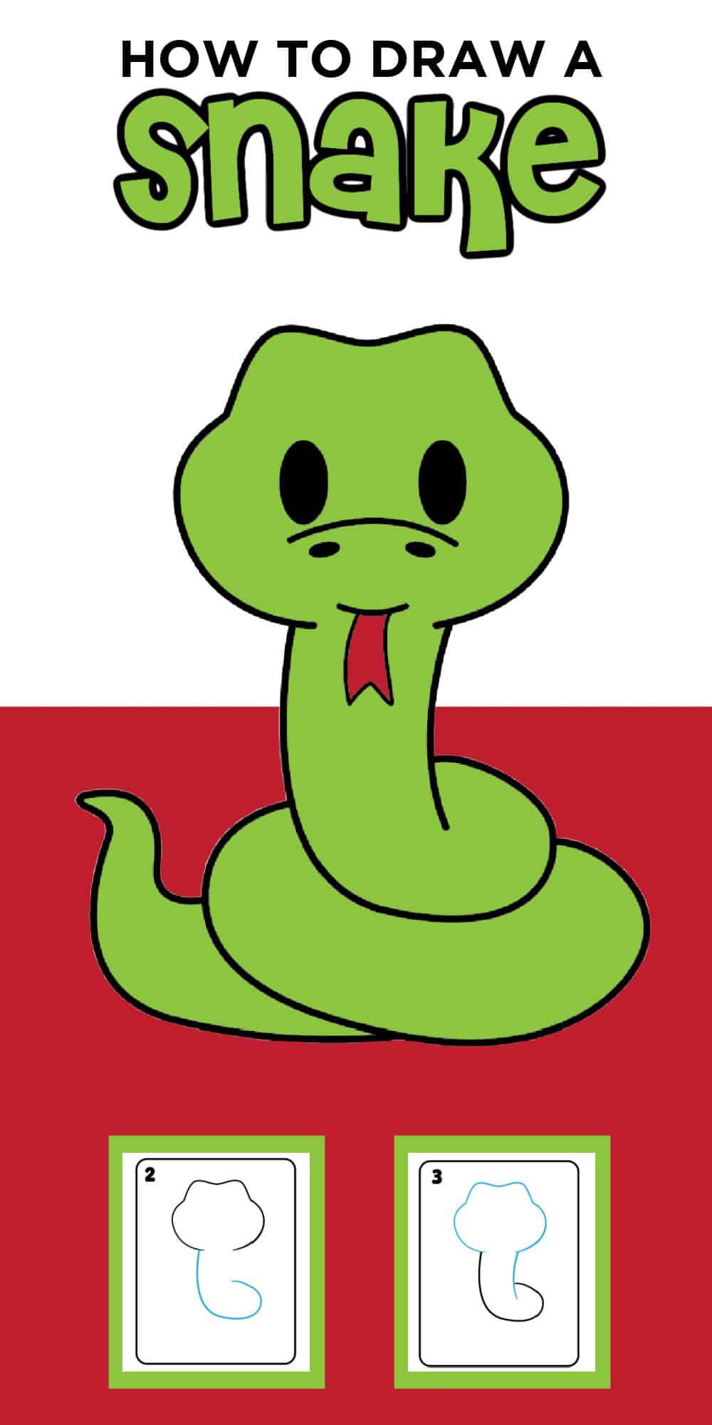 Illustrated guide titled How to Draw a Snake showing two drawing steps, leading to a cartoon green snake with a red background.